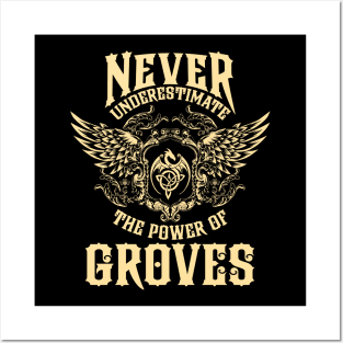 Groves Name Shirt Groves Power Never Underestimate Posters and Art